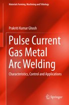 Materials Forming, Machining and Tribology - Pulse Current Gas Metal Arc Welding