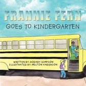 Frannie Fern Goes to Kindergarten