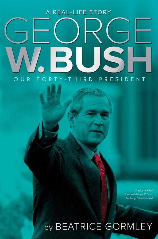 A Real-Life Story - George W. Bush (ebook), Beatrice Gormley ...
