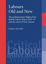 Critical Labour Movement Studies - Labours old and new