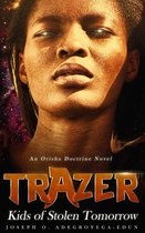 TRAZER 1 - Trazer: Kids of Stolen Tomorrow