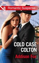 The Coltons of Shadow Creek 4 - Cold Case Colton (Mills & Boon Romantic Suspense) (The Coltons of Shadow Creek, Book 4)