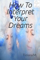 How to interpret your dreams