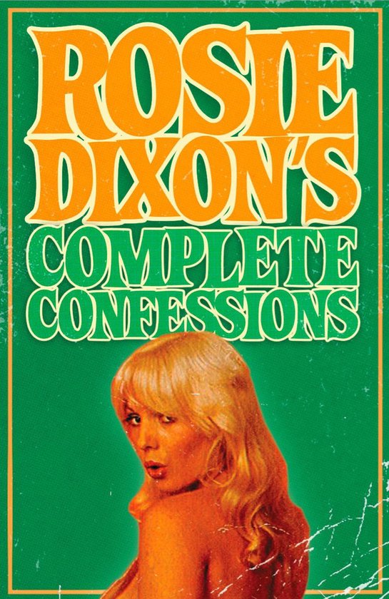 Rosie Dixon's Complete Confessions - cover