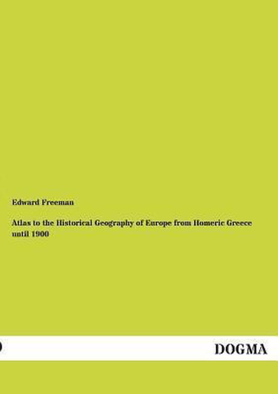 Atlas to the Historical Geography of Europe from Homeric Gre ... - cover