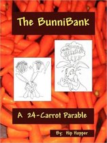 The Bunnibank - A 24 Carrot Parable