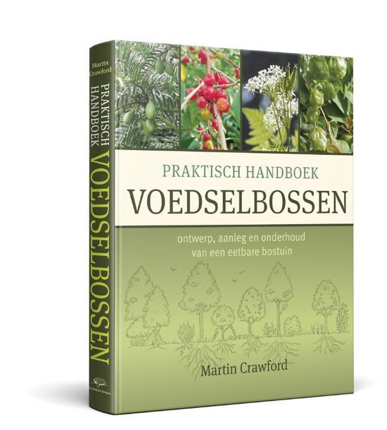 Boek: Praktisch Handboek Voedselbossen, geschreven door Martin Crawford