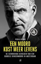 Boek cover Een moord kost meer levens van Peter R. de Vries