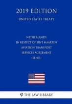 Netherlands in Respect of Sint Maarten - Aviation Transport Services Agreement (18-401) (United States Treaty)