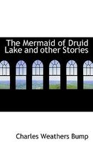 The Mermaid of Druid Lake and Other Stories