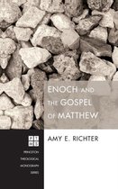 Princeton Theological Monograph- Enoch and the Gospel of Matthew