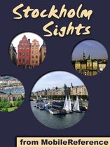 Stockholm Sights: a travel guide to the top 45 attractions in Stockholm, Sweden (Mobi Sights)