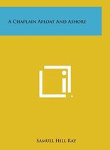 A Chaplain Afloat and Ashore