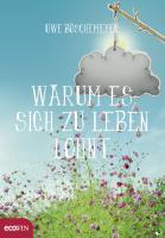 Warum es sich zu leben lohnt, Uwe Böschemeyer 9783902404909 Boeken