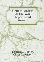 General orders of the War department Volume 1