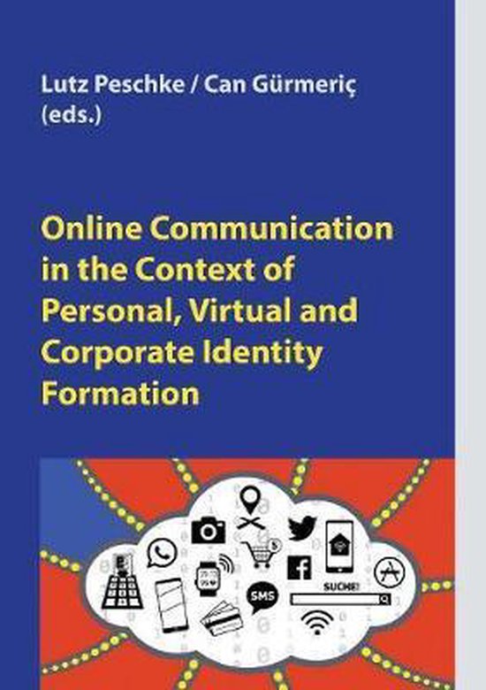 Online Communication in the Context of Personal, Virtual and Corporate Identity Formation