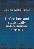 Deflections and Statistically Indeterminate Stresses