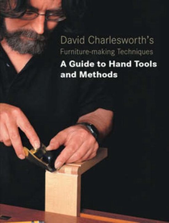 David Charlesworth's FurnitureMaking Techniques Vol 3, David