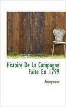 Histoire de La Campagne Faite En 1799