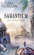 Die Sarantium-Reihe 1 - Sarantium - Die Zwillinge
