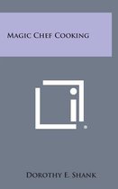 Magic Chef Cooking