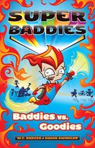Super Baddies -  Super Baddies: Baddies V Goodies