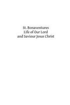 St. Bonaventures Life of Our Lord and Saviour Jesus Christ