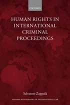Oxford Monographs in International Law- Human Rights in International Criminal Proceedings