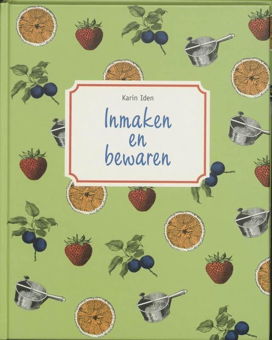 Cover van het boek 'Inmaken en Bewaren' van Karin Iden