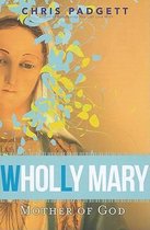 Wholly Mary