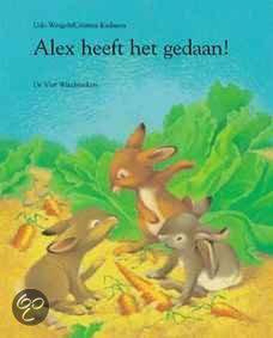 C. Kadmon - Alex heeft het gedaan ! / Een Vier Windstreken prentenboek