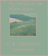 The Ballad of the White Horse (Annotated)