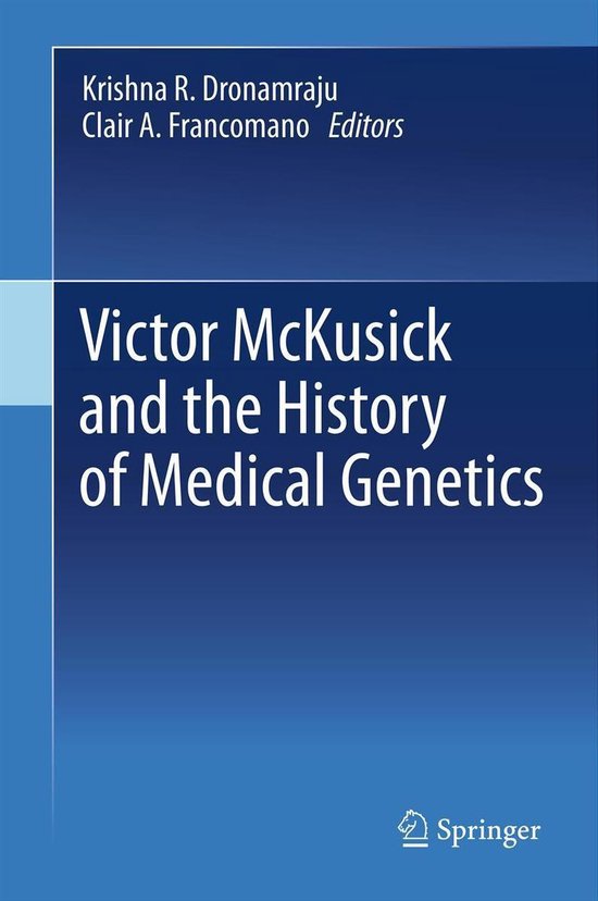 Victor McKusick and the History of Medical Genetics - cover
