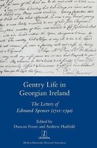 Gentry Life in Georgian Ireland: The Letters of Edmund Spencer (1711-1790)