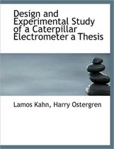 Design and Experimental Study of a Caterpillar Electrometer a Thesis