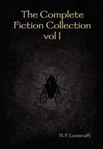 The Complete Fiction Collection Vol I