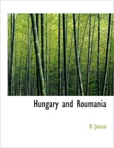 Hungary and Roumania