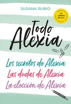 Todo Alexia (Pack: Los secretos de Alexia Las dudas de Alexia La elección de Alexia)