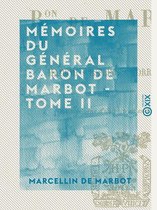 Mémoires du général baron de Marbot - Tome II - Essling, Torrès, Védras