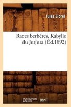 Histoire- Races Berbères, Kabylie Du Jurjura (Éd.1892)