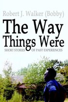 The Way Things Were