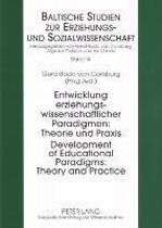 Development of Educational Paradigms: Theory and Practice. Entwicklung erziehungswissenschaftlicher Paradigmen: Theorie und Praxis