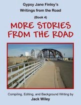 Gypsy Jane Finley's Writings from the Road: More Stories from the Road