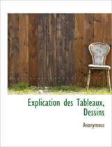 Explication Des Tableaux, Dessins