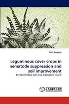 Leguminous cover crops in nematode suppression and soil improvement