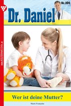 Dr. Daniel 104 - Wer ist deine Mutter?