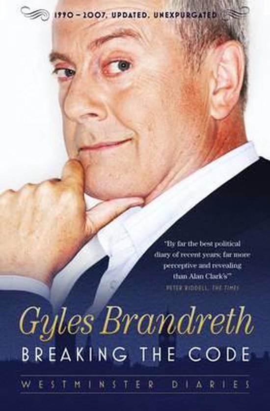 Gyles Brandreth, Breaking the Code, Westminster Diaries. Titel met de ondertitel 1990-2007, bijgewerkt, ongecensureerd.