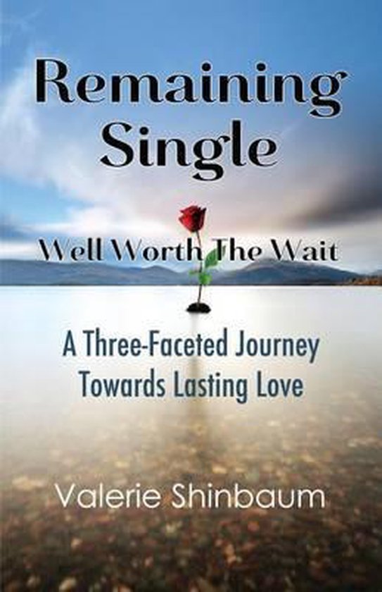 Remaining Single Well Worth The Wait, Valerie J Shinbaum