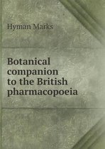 Botanical companion to the British pharmacopoeia