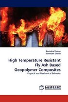 High Temperature Resistant Fly Ash Based Geopolymer Composites